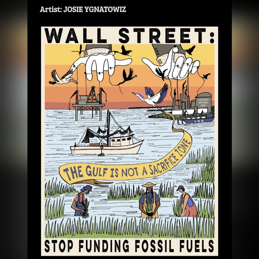 Wall Street: The Gulf is not a Sacrifice Zone Stop Funding Fossil Fuels